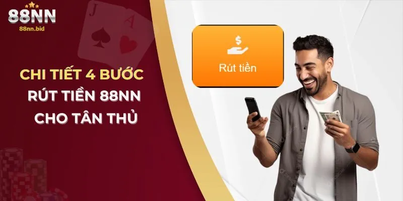 chi-tiet-4-buoc-rut-tien-88nn-cho-tan-thu