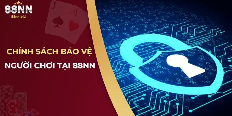 Chính sách bảo vệ người chơi tại 88NN